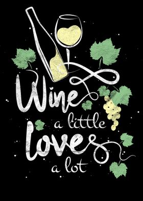 Wine a little love a lot