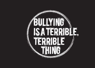 bullying is a terrible