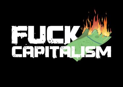 Fuck Capitalism