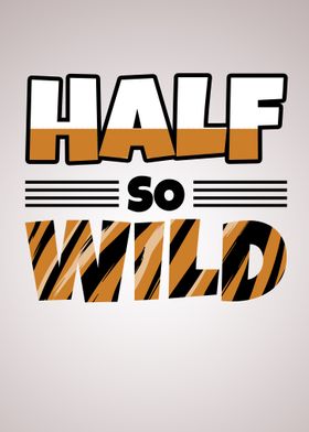 Half So Wild