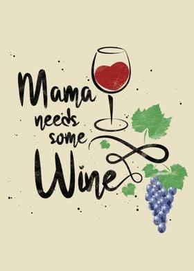 Mama Needs Some Wine