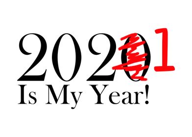 2020 Is My Year 2021