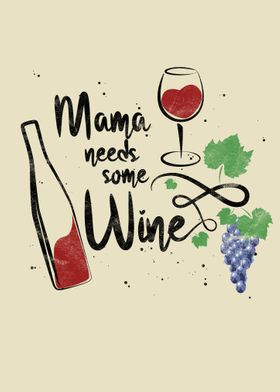 Mama Needs Some Wine