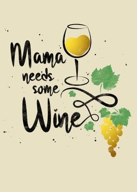 Mama Needs Some Wine