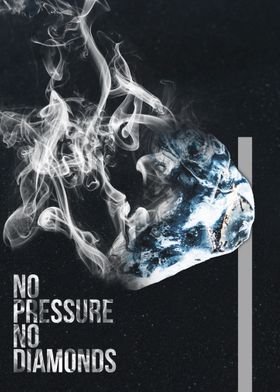 No Pressure No Diamonds