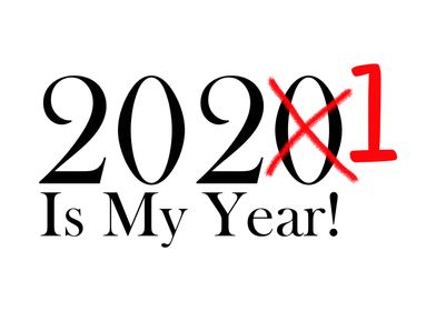 Funny 2020 Is My Year 2021