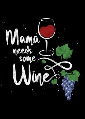 Mama Needs Some Wine