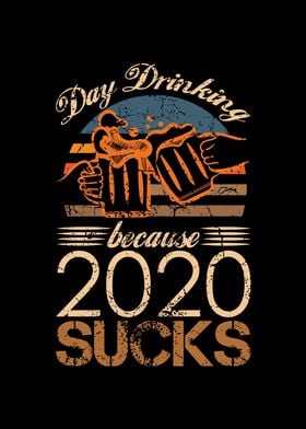 Day Drinking Because 2020