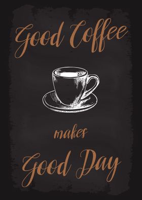 Good Coffee makes God Day