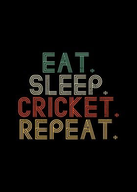 Eat Sleep Cricket Repeat