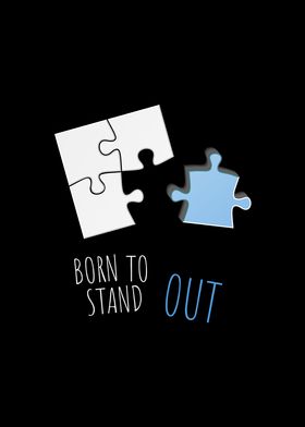 Born To Stand Out