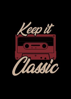 Keep it Classic
