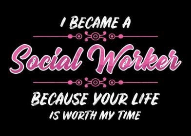 I Became A Social Worker 