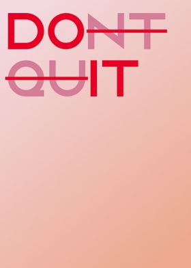 Dont Quit