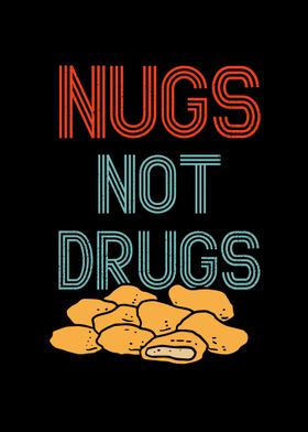 Nugs Not Drugs Nuggets