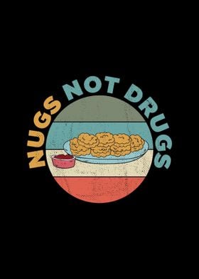 Nugs Not Drugs Nuggets