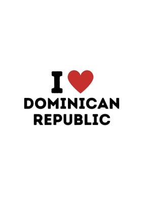 I Love Dominican Republic