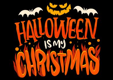 Halloween Is My Christmas