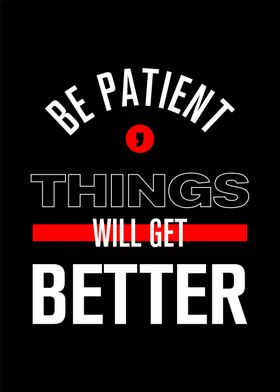 Be patient