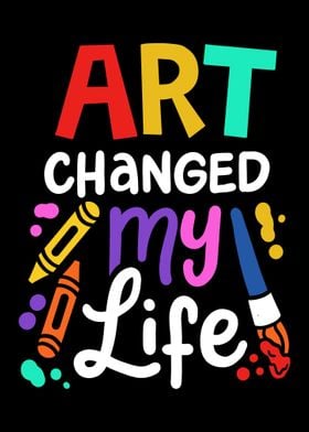 Art Changed My Life Artist