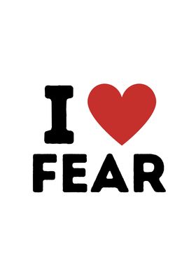 I Love Fear Simple Heart