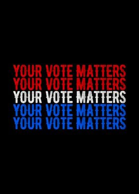 Your Vote Matters