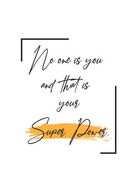 No One is You and thats