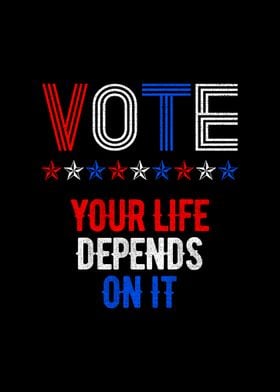 VOTE Life Depends On It