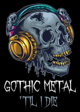 Gothic Metal Til I Die 
