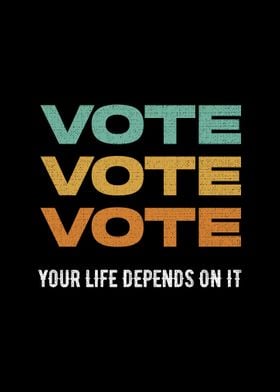 VOTE Life Depends On It