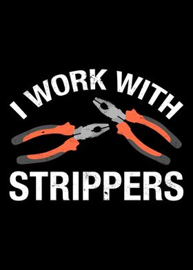 I Work With Strippers