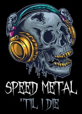Speed Metal Til I Die 