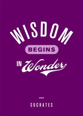 Wisdom begins in wonder