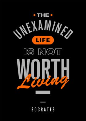 The unexamined life is not