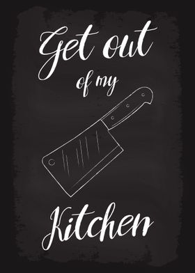 Get out of my Kitchen