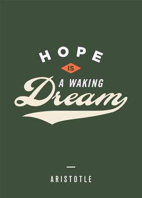 Hope is a waking dream