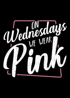 On Wednesdays We Wear Pink