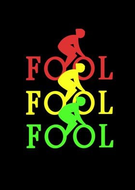 Bike Fool  Cyclist Fan