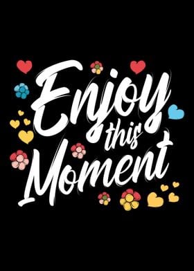 Enjoy This Moment Love App