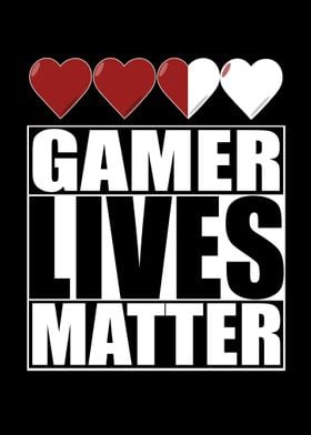 Gamer Lives Matter Funny