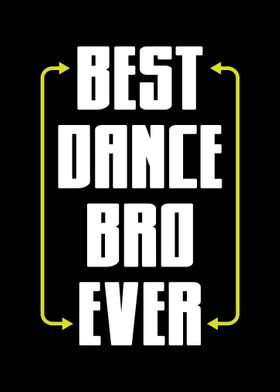 Best Dance Bro Ever