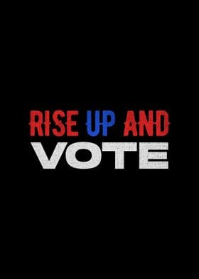 Rise Up And Vote