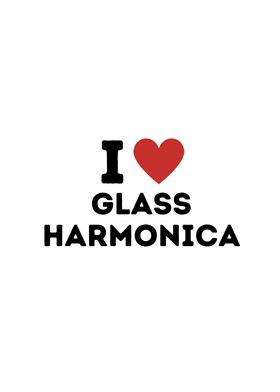 I Love Glass Harmonica