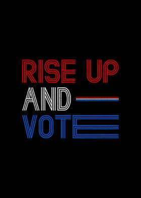 Rise Up And Vote