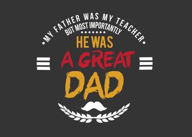 my father was my teacher