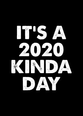 Its A 2020 Kinda Day Funn