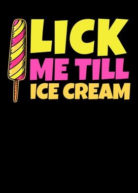 Lick Me Till Ice Cream