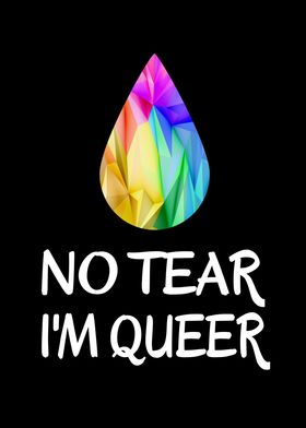 LGBTQ  No Tear Im Queer