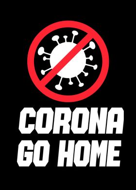 CORONA GO HOME