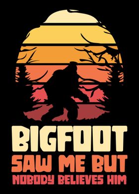 Bigfoot saw me